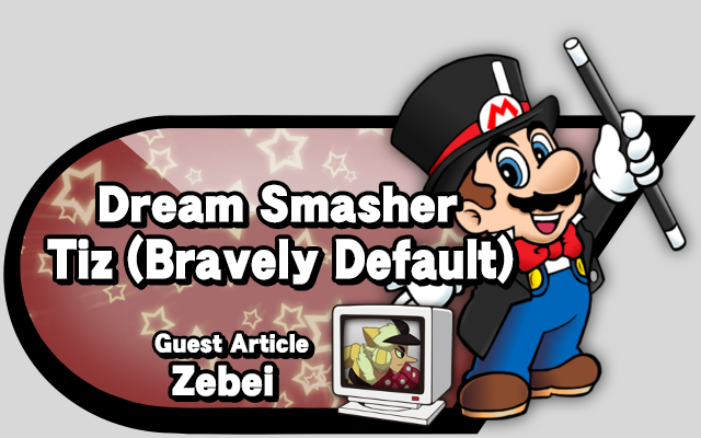 Dream Smasher – Tiz Arrior (Bravely Default) – Source Gaming