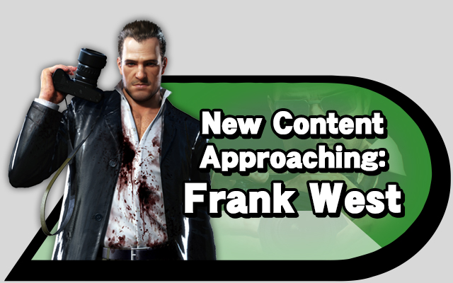 New Content Approaching: Frank West