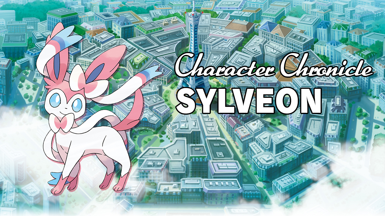 Character Chronicle: Sylveon