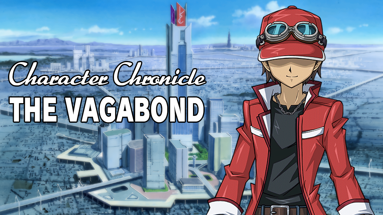 Character Chronicle: The Vagabond