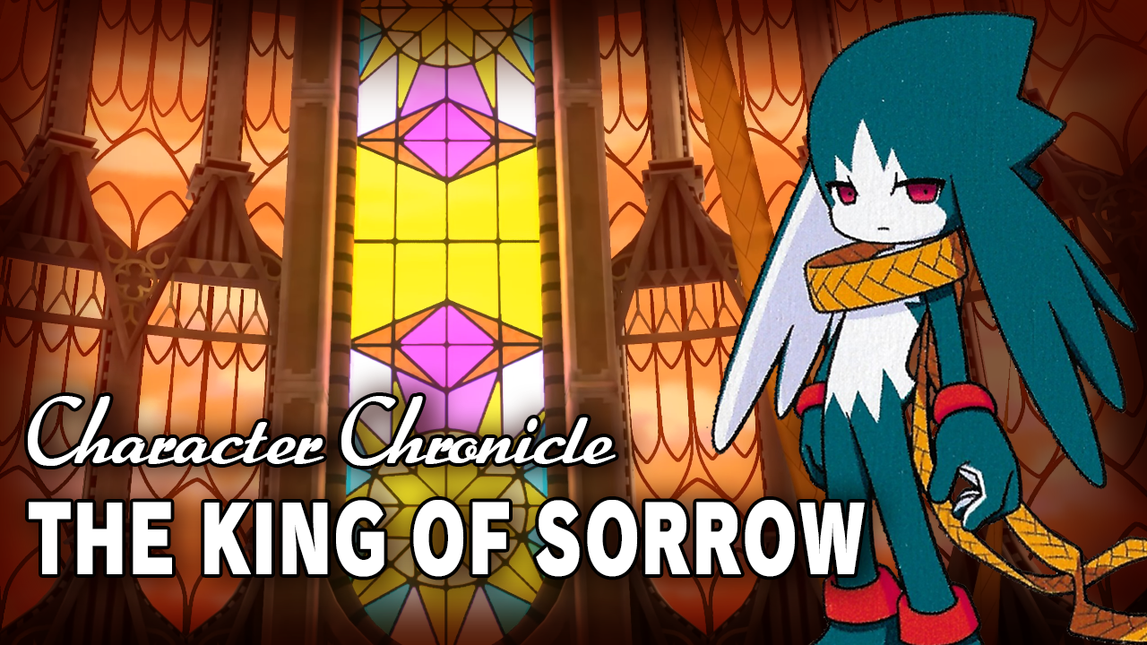 Character Chronicle: The King of Sorrow