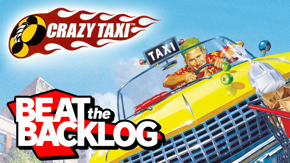 Beat the Backlog: Crazy Taxi