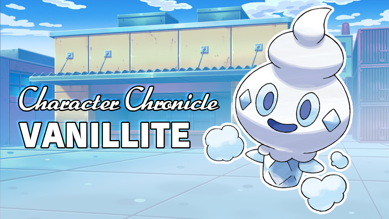 Character Chronicle: Vanillite